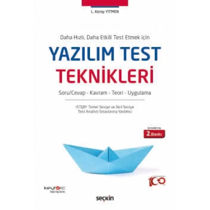 Daha Hızlı, Daha Etkili Test Etmek İçin Yazılım Test Teknikleri Soru/Cevap – Kavram – Teori – Uygulama