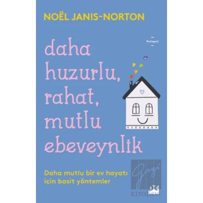 Daha Huzurlu, Rahat, Mutlu Ebeveynlik