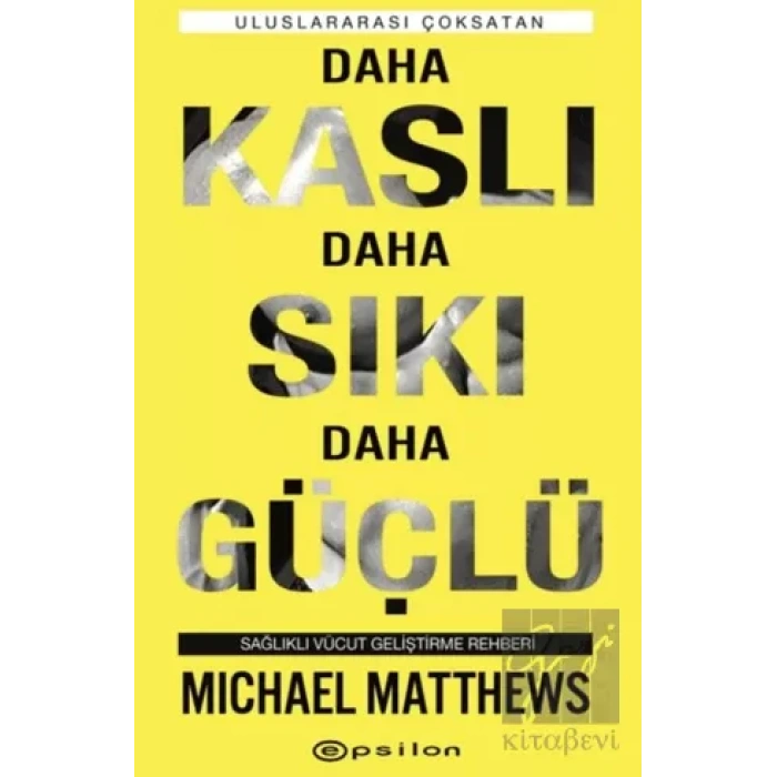 Daha Kaslı Daha Sıkı Daha Güçlü