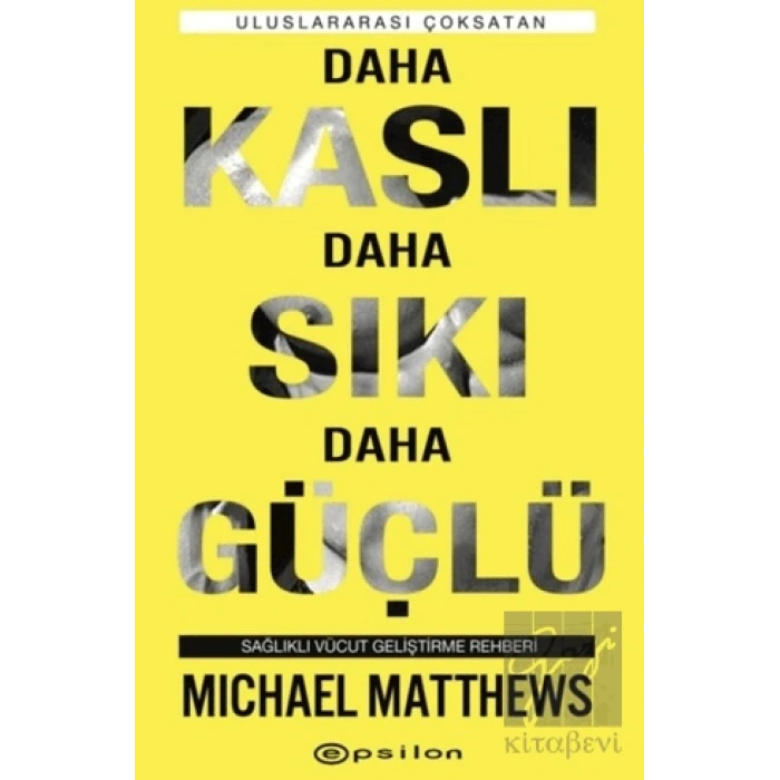 Daha Kaslı Daha Sıkı Daha Güçlü