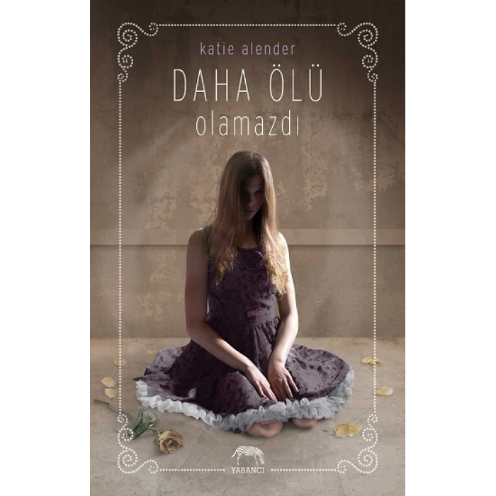 Daha Ölü Olamazdı (Ciltli)