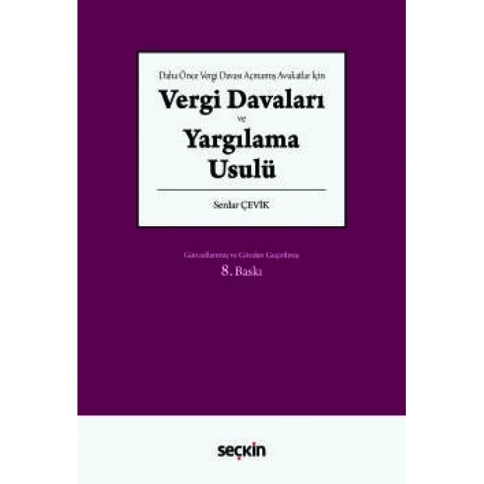 Daha Önce Vergi Davası Açmamış Avukatlar İçinVergi Davaları ve Yargılama Usulü