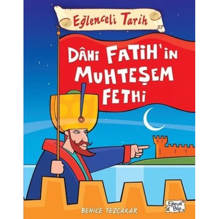 DAHİ FATİHİN MUHTEŞEM FETHİ