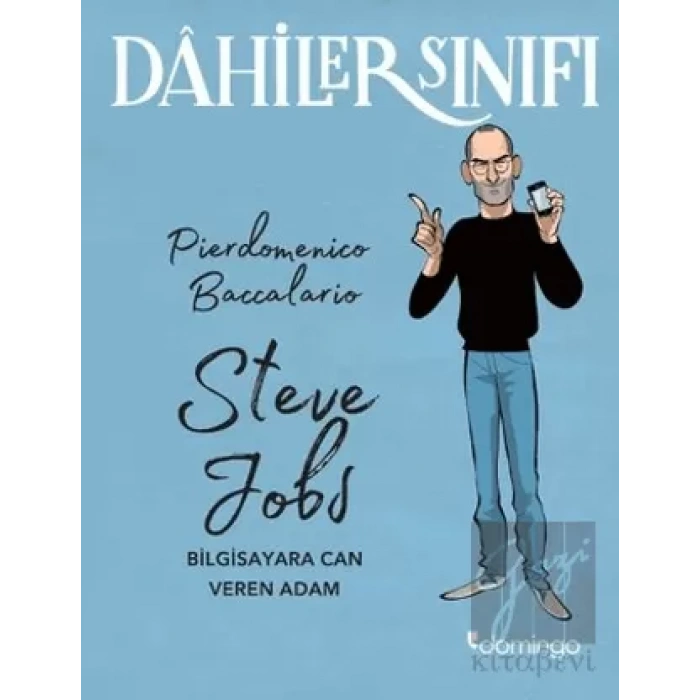 Dahiler Sınıfı Serisi - Steve Jobs (Bilgisayara Can Veren Adam)