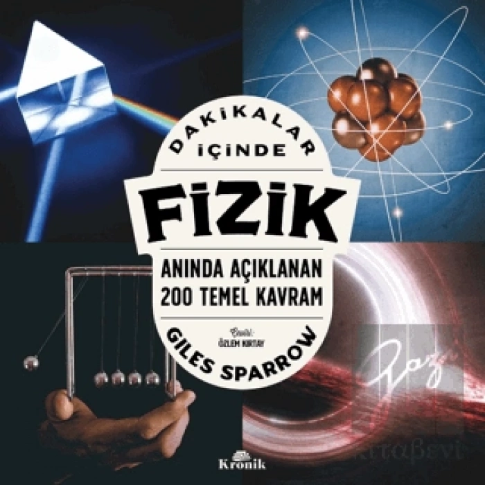 Dakikalar İçinde Fizik - Anında Açıklanan 200 Temel Kavram