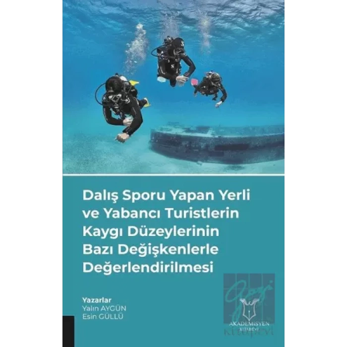 Dalış Sporu Yapan Yerli ve Yabancı Turistlerin Kaygı Düzeylerinin Bazı Değişkenlerle Değerlendirilmesi