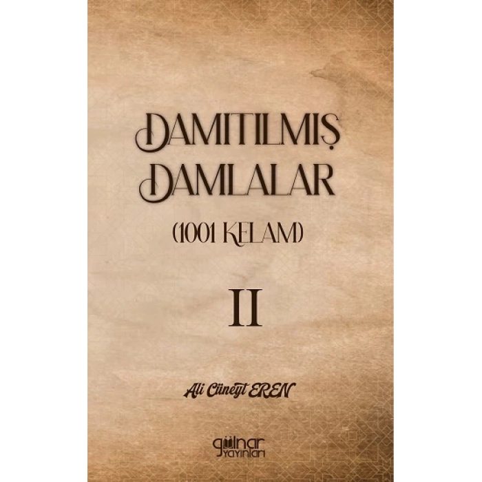 Damıtılmış Damlalar (1001 Kelam) II