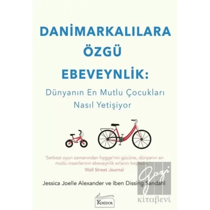 Danimarkalılara Özgü Ebeveynlik - Dünyanın En Mutlu Çocukları Nasıl Yetişiyor