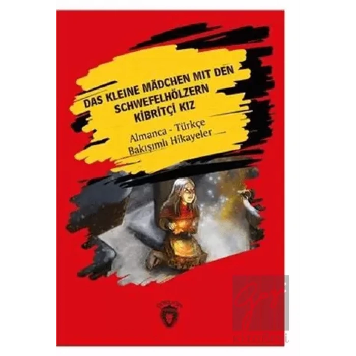 Das Kleine Madchen Mit Den Schwefelhölzern - Kibritçi Kız