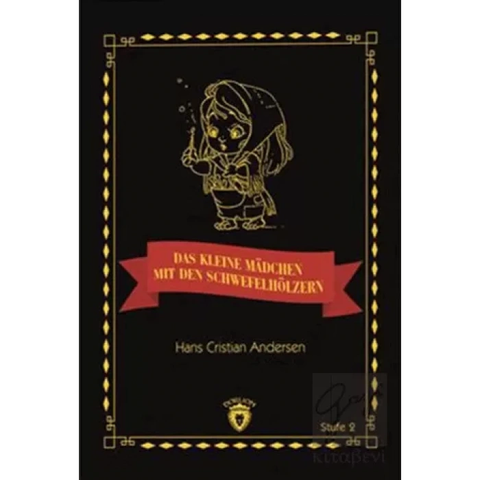 Das Kleine Madchen Mit Den Schwefelhölzern Stufe 2 (Almanca Hikaye)