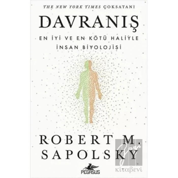 Davranış: En İyi ve En Kötü Haliyle İnsan Biyolojisi