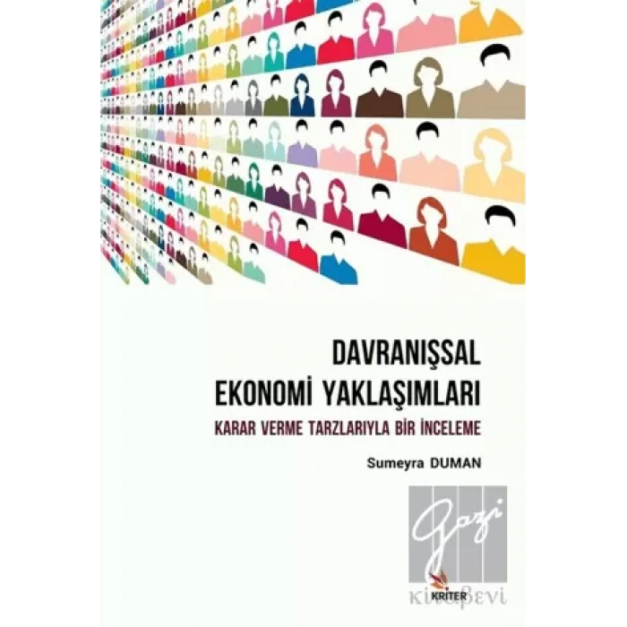 Davranışsal Ekonomi Yaklaşımları: Karar Verme Tarzlarıyla Bir İnceleme