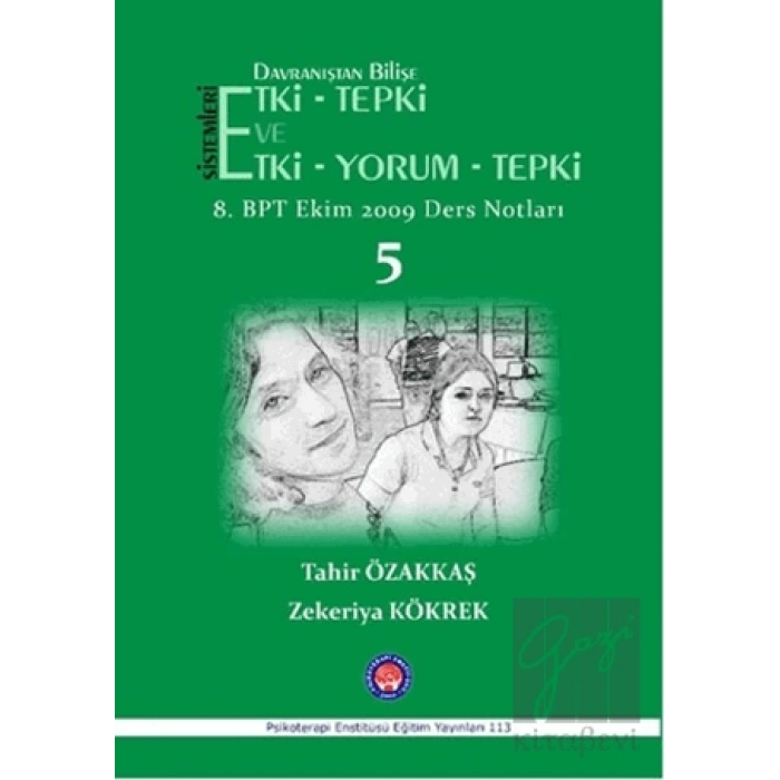 Davranıştan Bilişe Etki-Tepki Sistemleri ve Etki-Tepki-Yorum