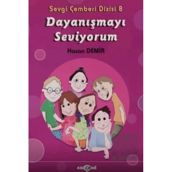 Dayanışmayı Seviyorum - Sevgi Çemberi Dizisi 8