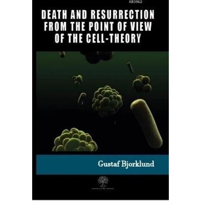 Death And Resurrection From The Point Of View Of The Cell-Theory