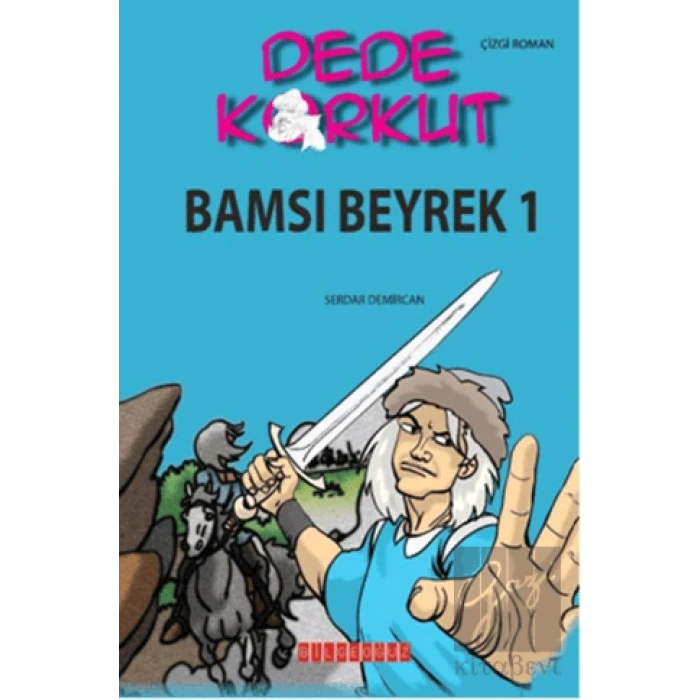 Dede Korkut - Bamsı Beyrek 1