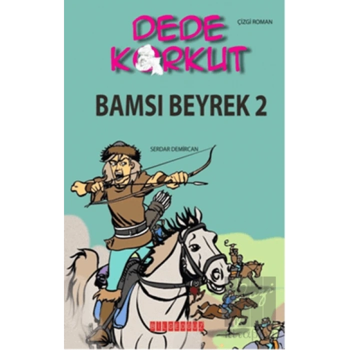 Dede Korkut - Bamsı Beyrek 2