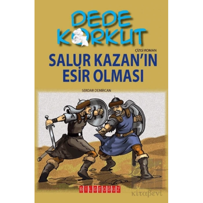 Dede Korkut - Salur Kazan’ın Esir Olması