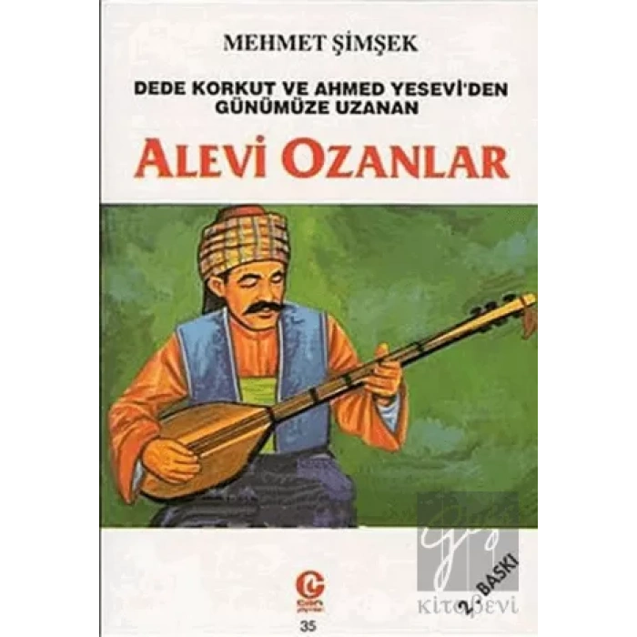 Dede Korkut ve Ahmed Yesevi’den Günümüze Uzanan Alevi Ozanlar