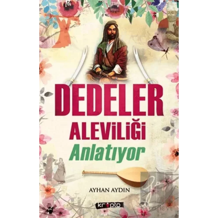 Dedeler Aleviliği Anlatıyor