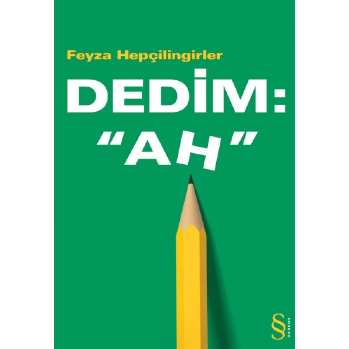 Dedim: Ah