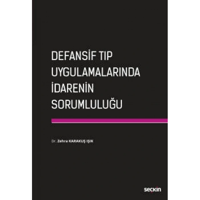 Defansif Tıp Uygulamalarında İdarenin Sorumluluğu