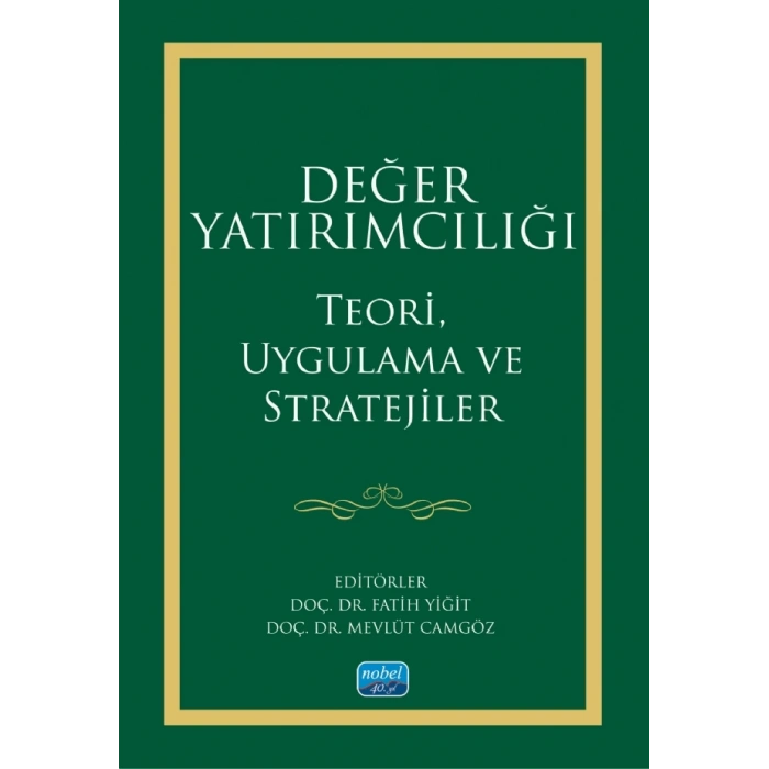 DEĞER YATIRIMCILIĞI - Teori, Uygulama ve Stratejiler