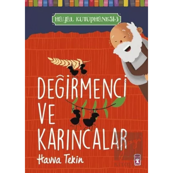 Değirmenci ve Karıncalar - Hayal Kütüphanesi 3