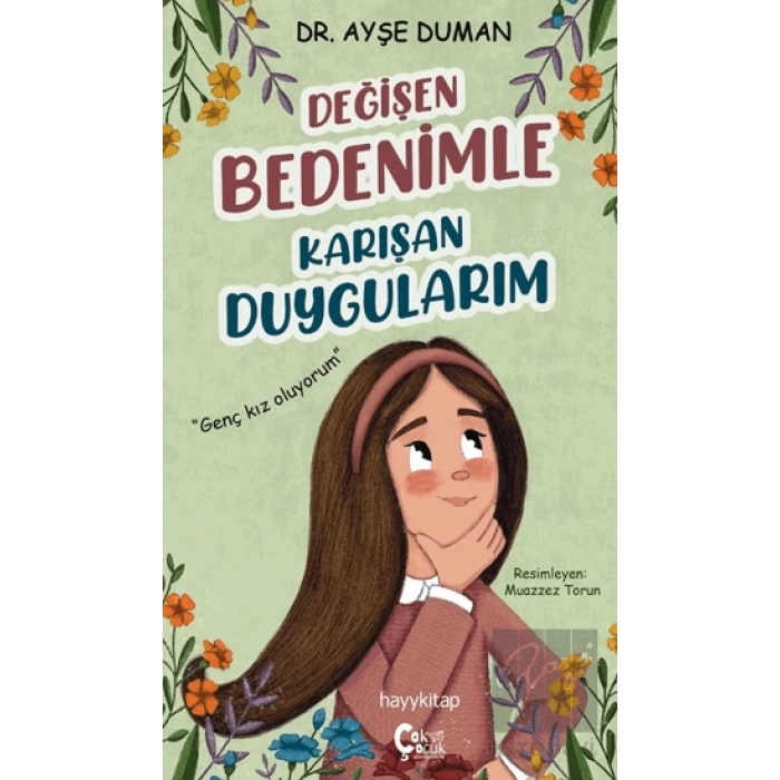 Değişen Bedenimle Karışan Duygularım