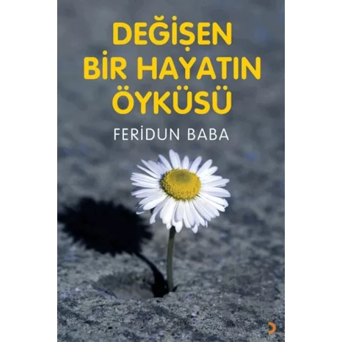 Değişen Bir Hayatın Öyküsü