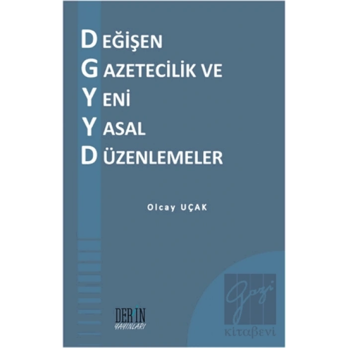 Değişen Gazetecilik ve Yeni Yasal Düzenlemeler