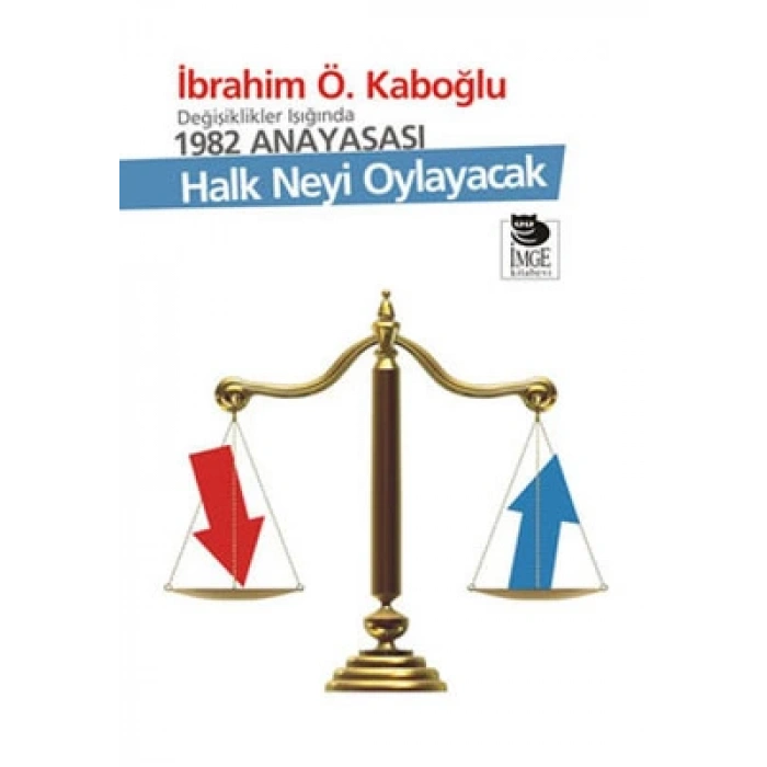 Değişiklikler Işığında 1982 Anayasası; Halk Neyi Oylayacak