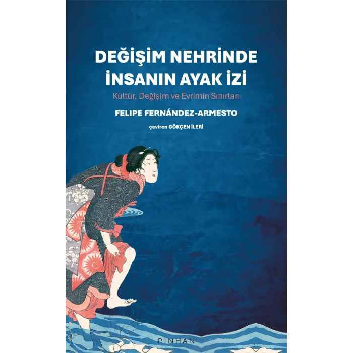 Değişim Nehrinde İnsanın Ayak İzi