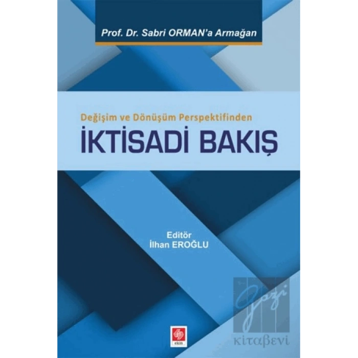 Değişim ve Dönüşüm Perspektifinden İktisadi Bakış