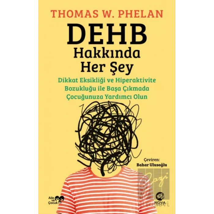 DEHB Hakkında Her Şey: Dikkat Eksikliği ve Hiperaktivite Bozukluğu ile Başa Çıkmada Çocuğunuza Yardımcı Olun