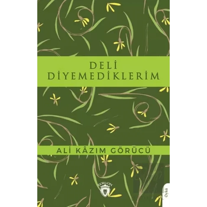 Deli Diyemediklerim