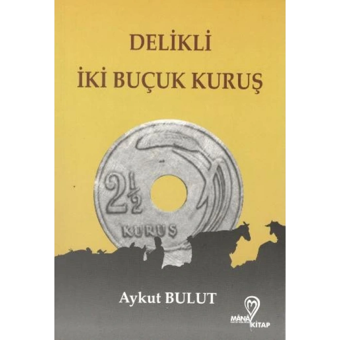 Delikli İki Buçuk Kuruş