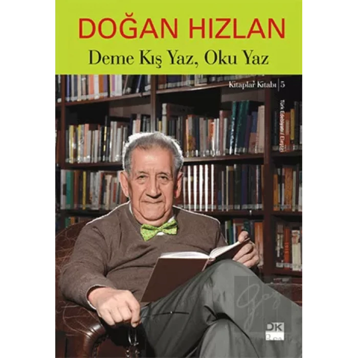 Deme Kış Yaz, Oku Yaz