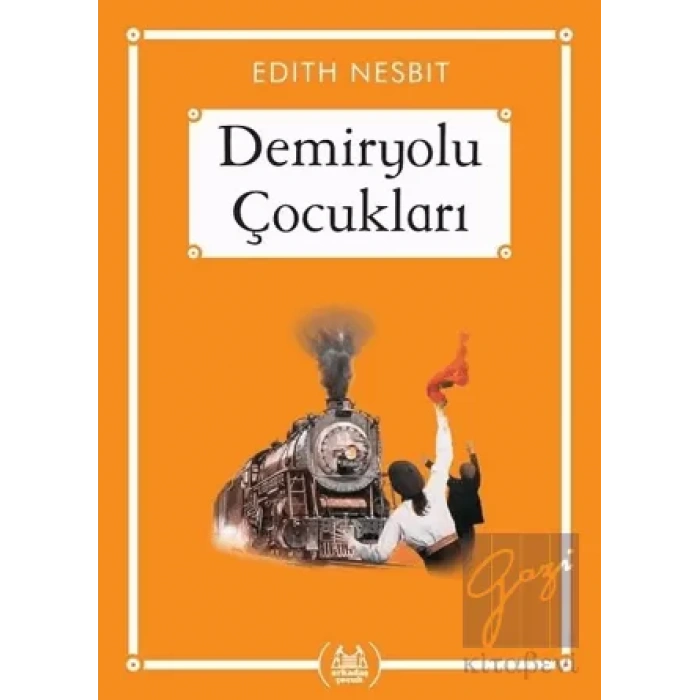Demiryolu Çocukları (Gökkuşağı Cep Kitap)