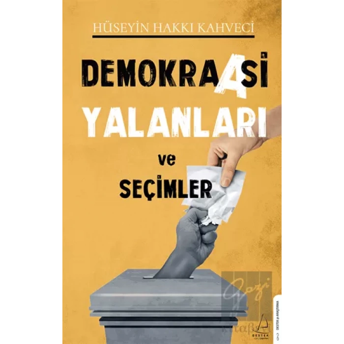 Demokraasi Yalanları ve Seçimler