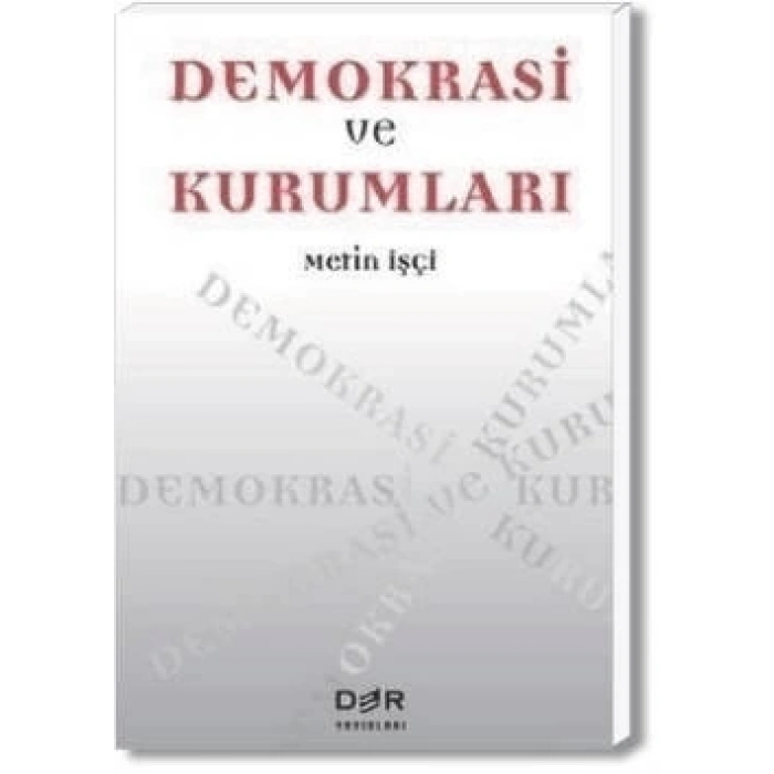 DEMOKRASİ VE KURUMLARI - Der