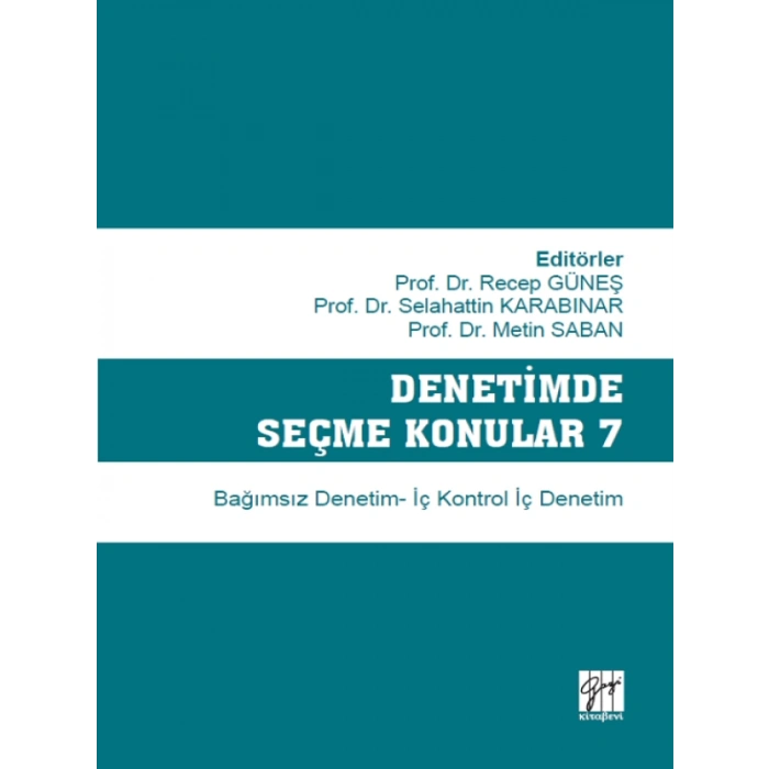 Denetimde Seçme Konular 7 Bağımsız Denetim - İç Kontrol İç Denetim