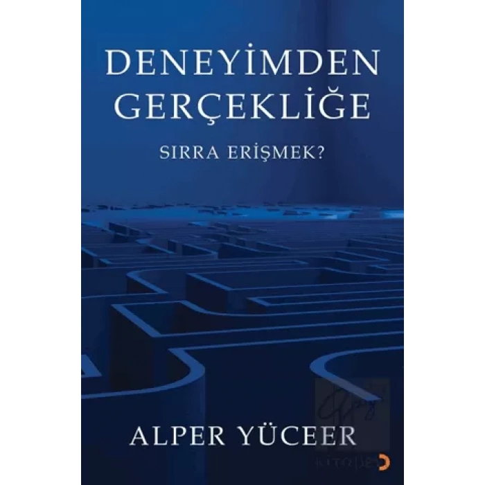 Deneyimden Gerçekliğe