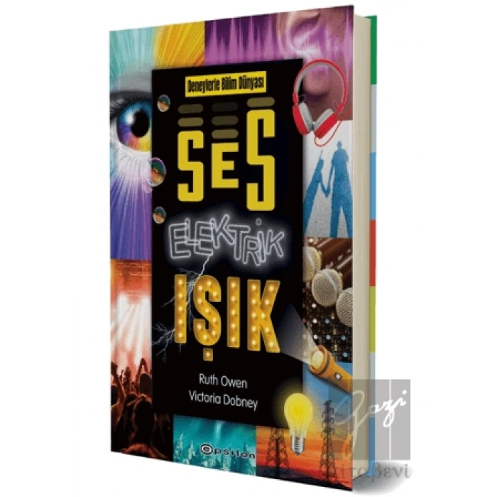Deneylerle Bilim Dünyası: Ses, Elektrik, Işık