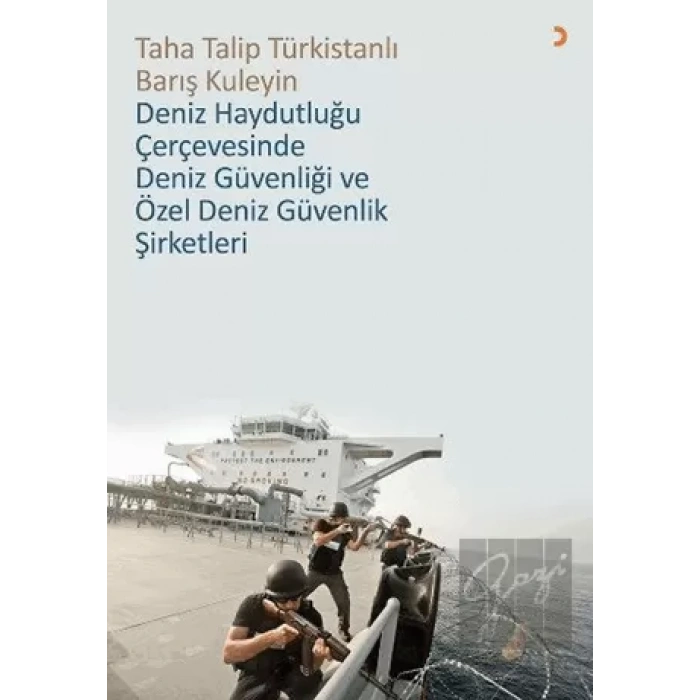 Deniz Haydutluğu Çerçevesinde Deniz Güvenliği ve Özel Deniz Güvenlik Şirketleri