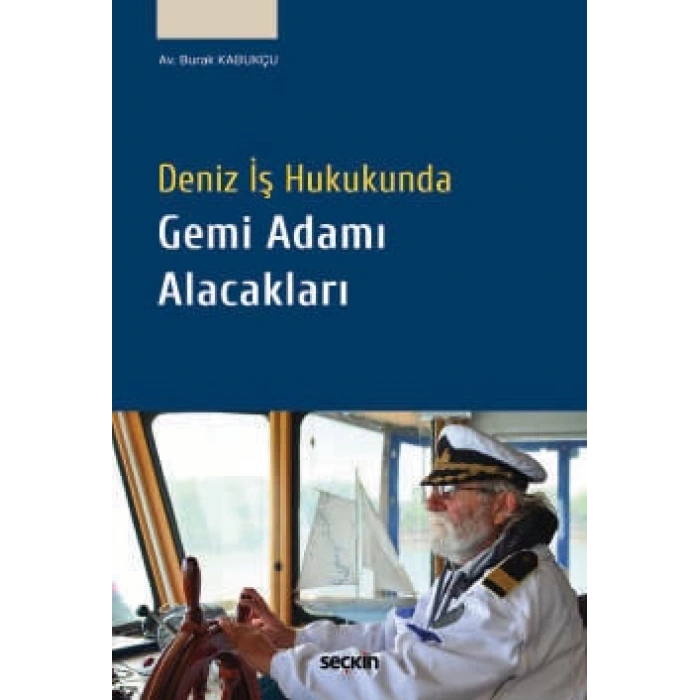 Deniz İş Hukukunda  Gemi Adamı Alacakları