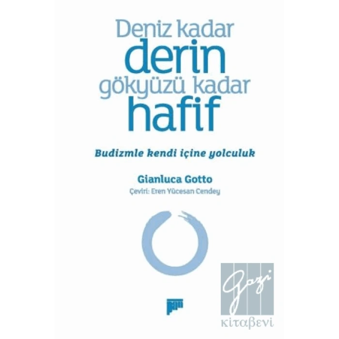 Deniz Kadar Derin Gökyüzü Kadar Hafif – Budizmle Kendi İçine Yolculuk