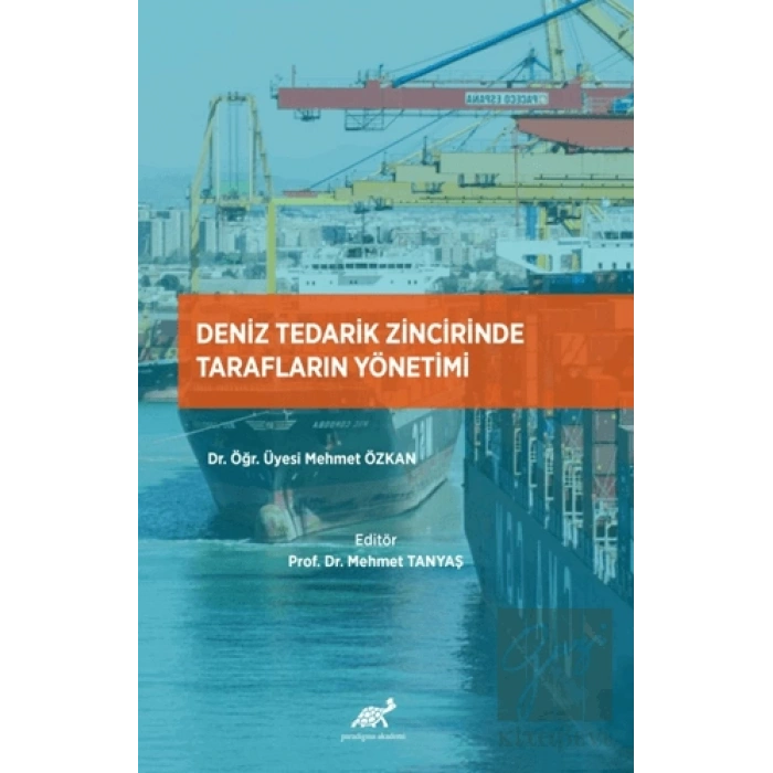 Deniz Tedarik Zincirinde Tarafların Yönetimi