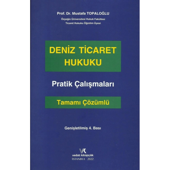 DENİZ TİCARET HUKUKU PRATİK ÇALIŞMA 4.B TOPALOĞLU 2022