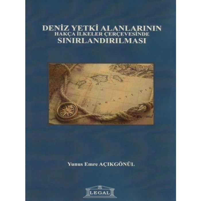 Deniz Yetkili Alanlarının Hakça İlkeler Çerçevesinde Sınırlandırılması
